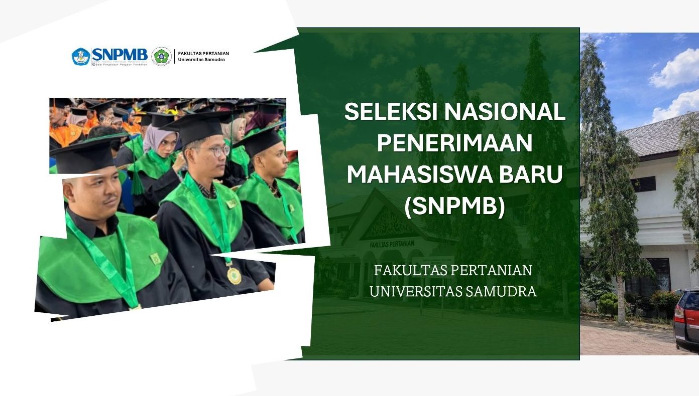 Seleksi Nasional Penerimaan Mahasiswa Baru (SNPMB) Fakultas Pertanian Universitas Samudra
