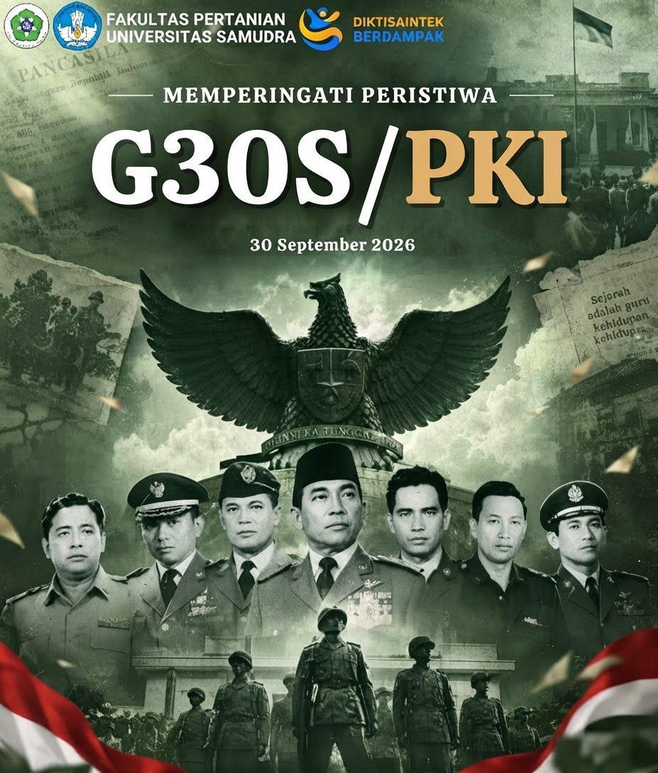 Memperingati Peristiwa G30S/PKI (30 September 2026) – Fakultas Pertanian Universitas Samudra