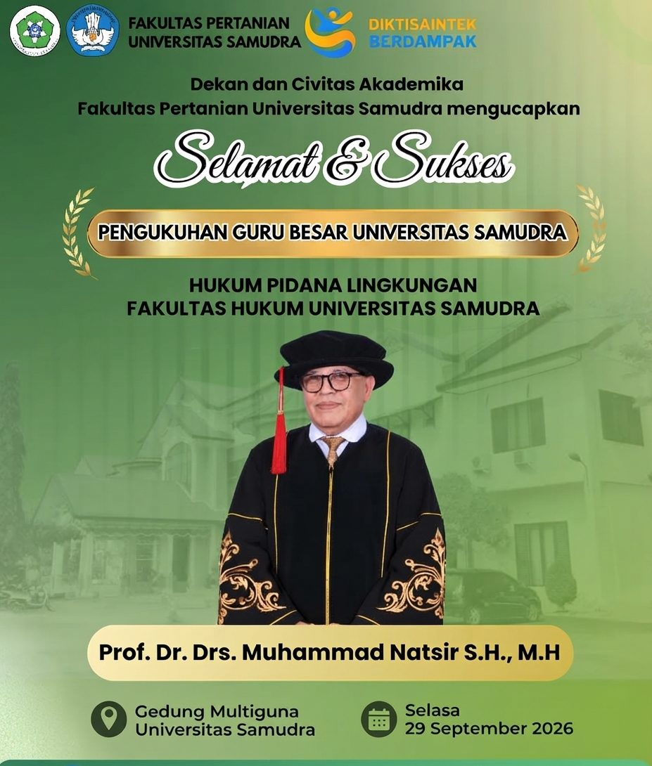 Dekan dan Civitas Akademika Fakultas Pertanian Unsam Mengucapkan Selamat atas Pengukuhan Guru Besar Prof. Dr. Drs. Muhammad Natsir, S.H., M.H.